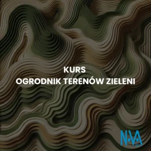 Kurs Ogrodnik Terenów Zieleni