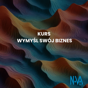 Kurs Wymyśl Swój Biznes