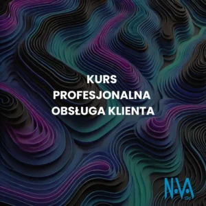 Kurs Profesjonalna Obsługa Klienta