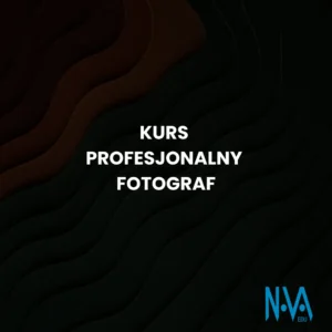 Kurs Profesjonalny Fotograf