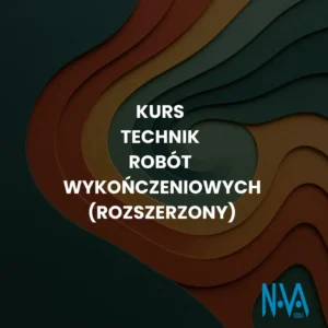 Kurs Technik Robót Wykończeniowych (Rozszerzony)