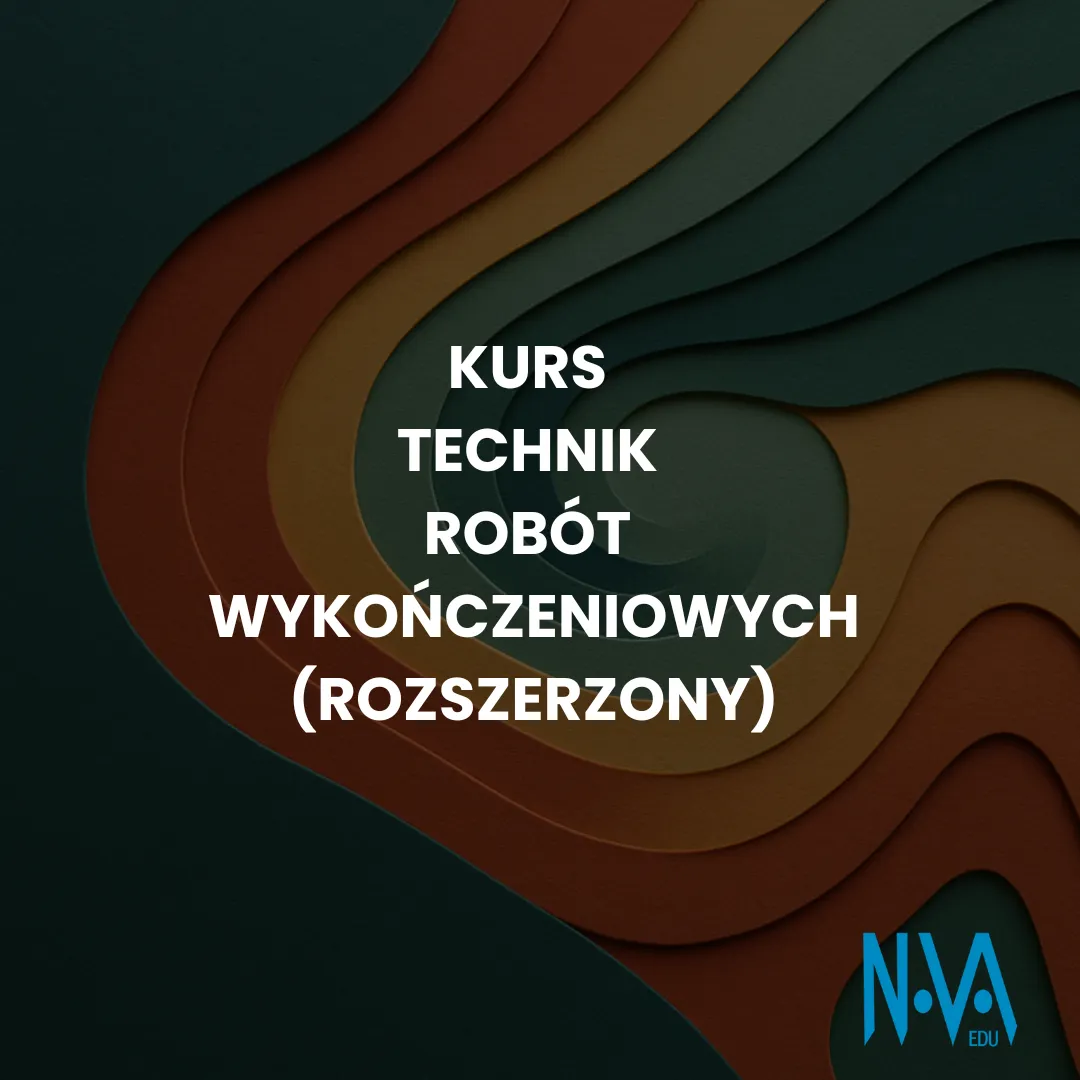 Kurs Technik Robót Wykończeniowych (Rozszerzony)