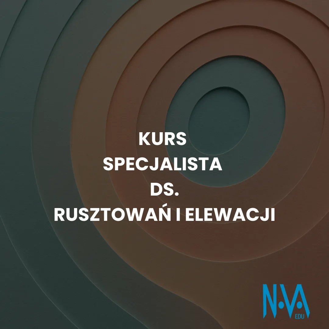 Kurs Specjalista ds. Rusztowań i Elewacji