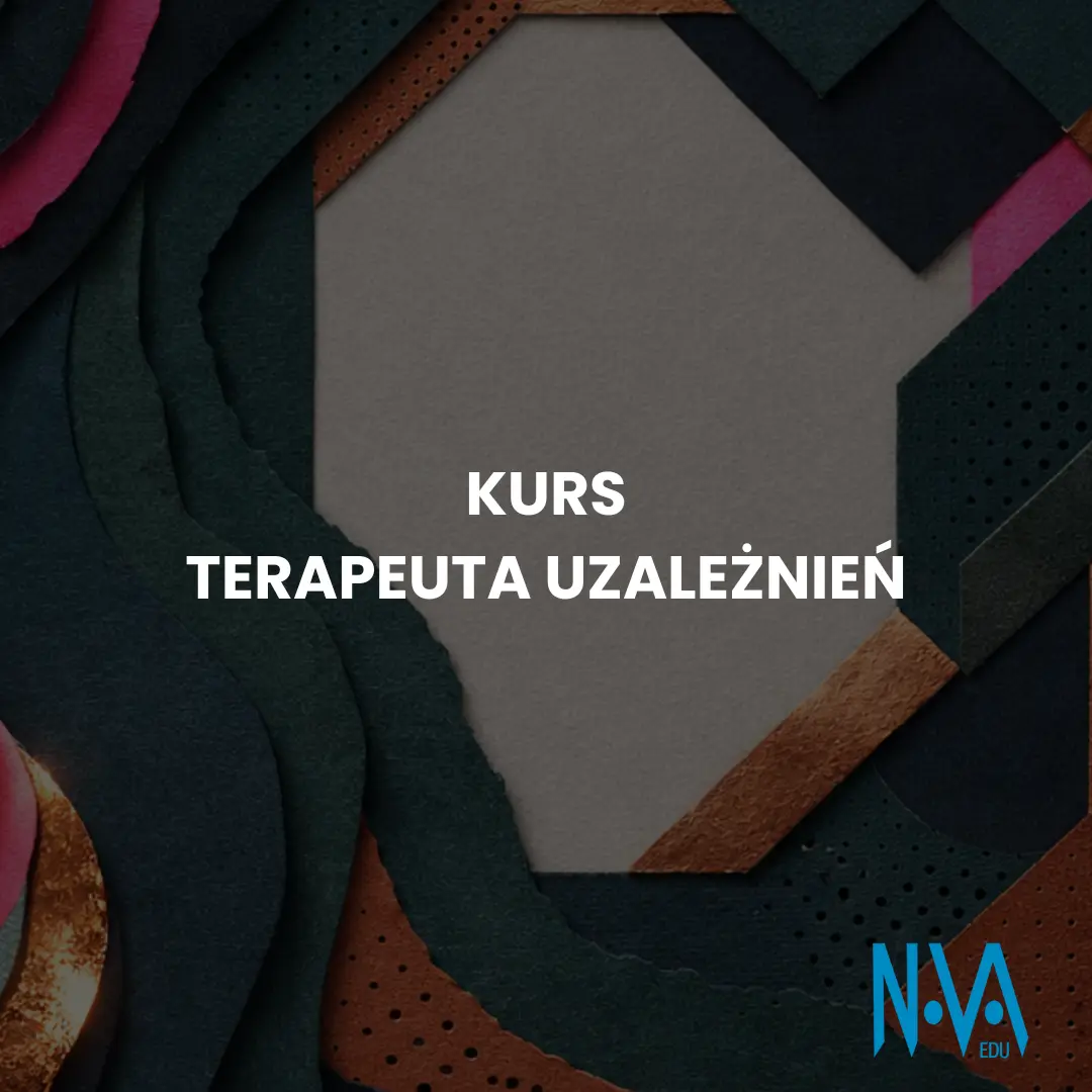 Kurs Terapeuta Uzależnień
